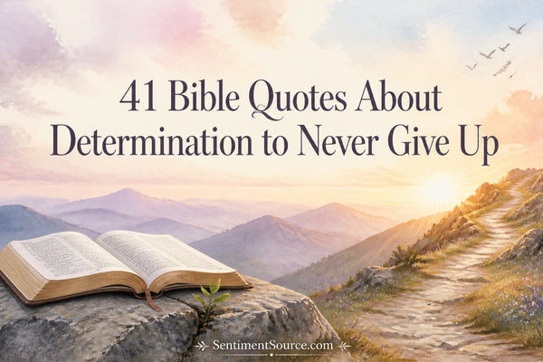 41 Bible Quotes About Determination to Never Give Up