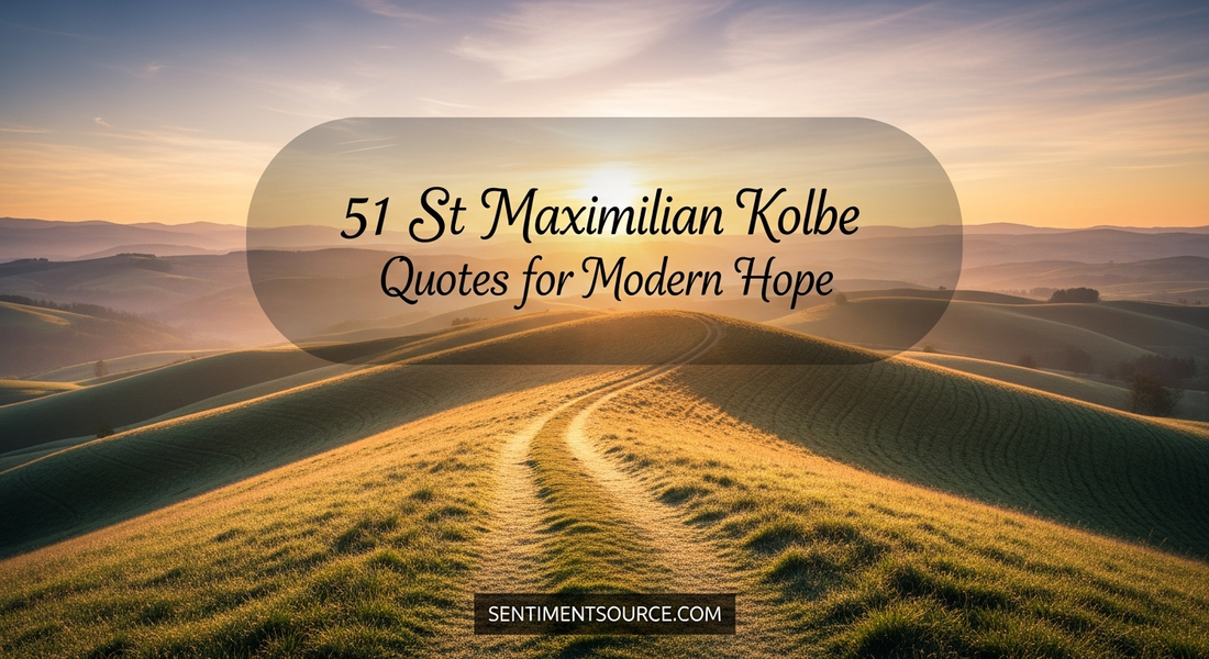 51 St Maximilian Kolbe Quotes for Modern Hope