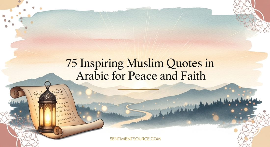 75 Inspiring Muslim Quotes in Arabic for Peace and Faith