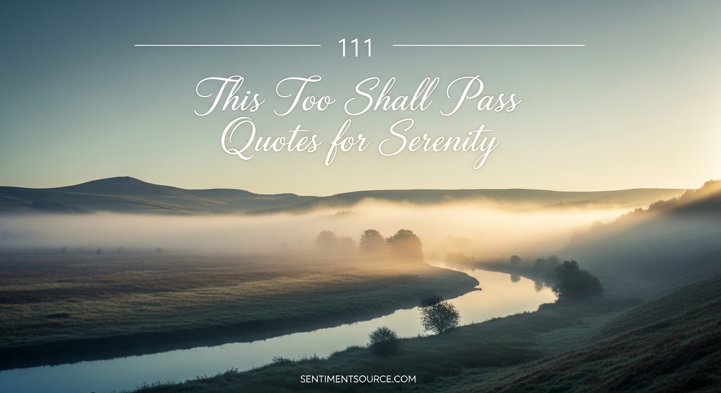 111 This Too Shall Pass Quotes for Serenity
