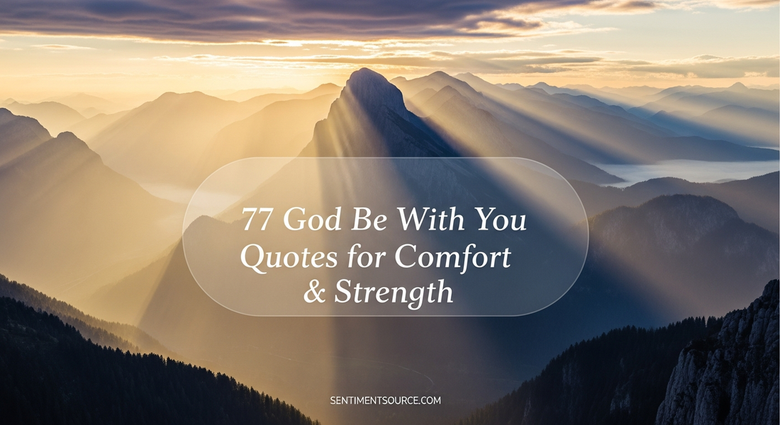 77 God Be With You Quotes for Comfort & Strength