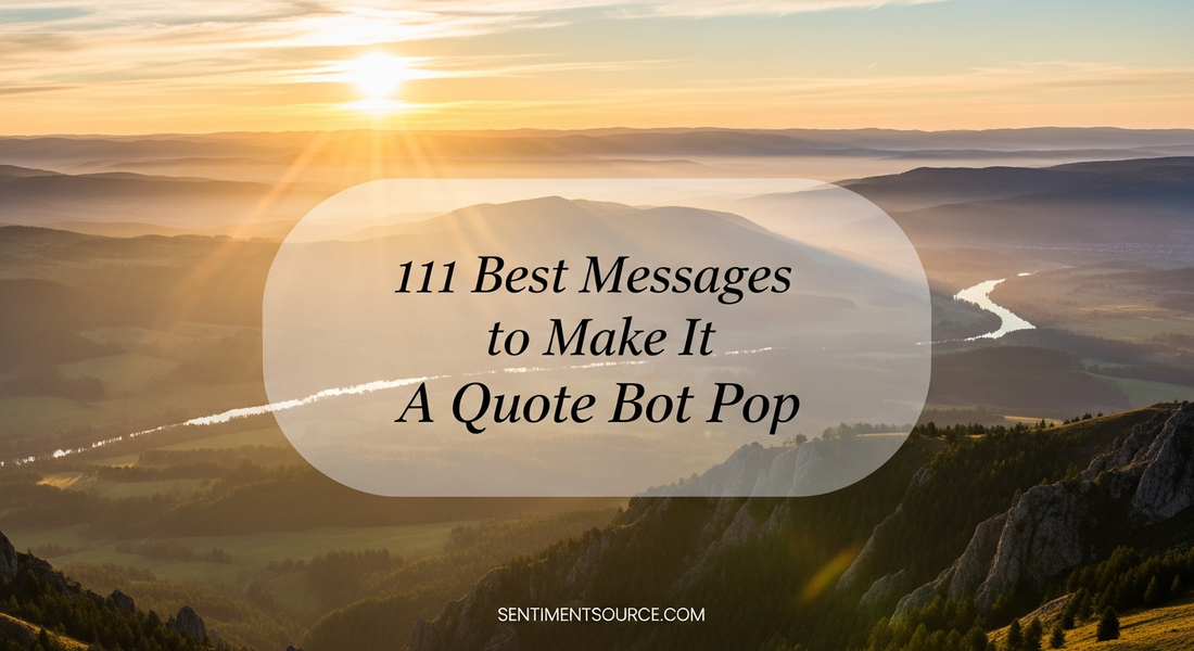 111 Best Messages to Make It A Quote Bot Pop