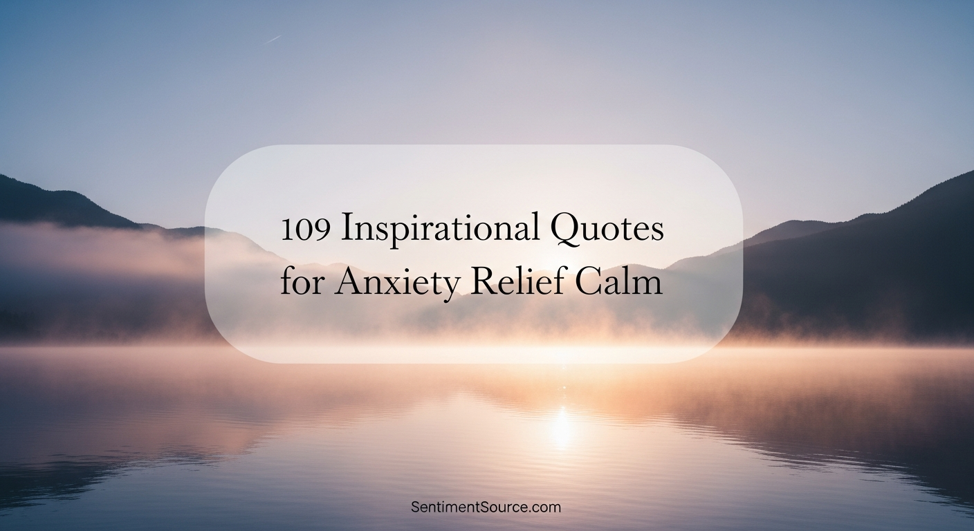 109 Inspirational Quotes for Anxiety Relief Calm