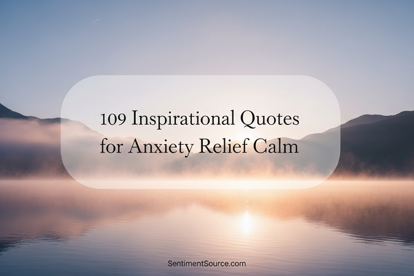 109 Inspirational Quotes for Anxiety Relief Calm