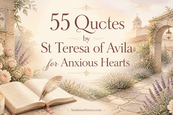 55 Quotes by St Teresa of Avila for Anxious Hearts