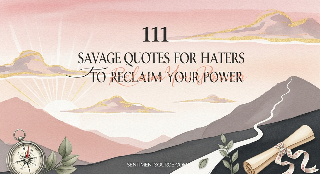 111 Savage Quotes for Haters to Reclaim Your Power