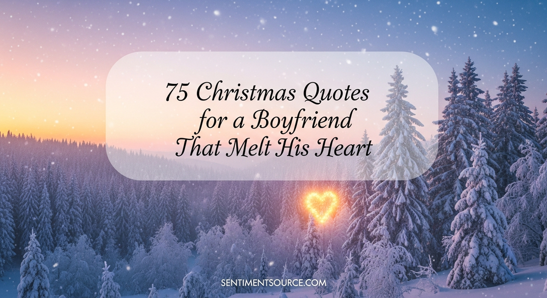 75 Christmas Quotes for a Boyfriend That Melt His Heart
