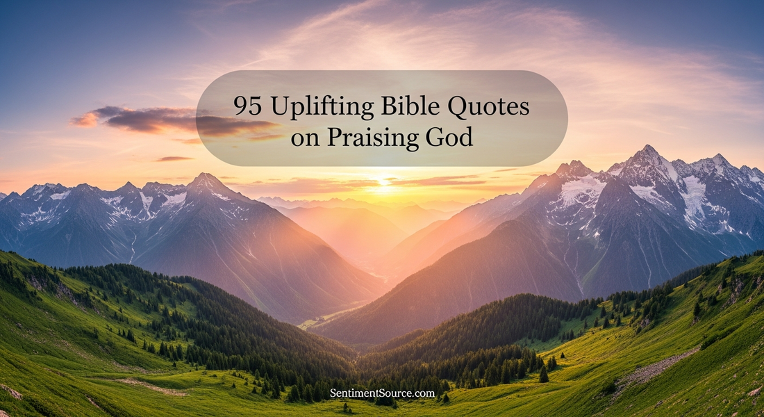 95 Uplifting Bible Quotes on Praising God