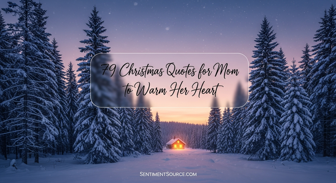 79 Christmas Quotes for Mom to Warm Her Heart